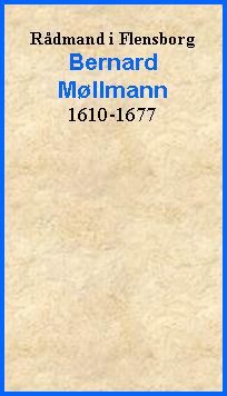 Tekstboks: Rdmand i FlensborgBernard Mllmann1610-1677