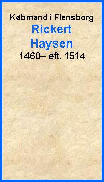 Tekstboks: Kbmand i FlensborgRickertHaysen1460 eft. 1514